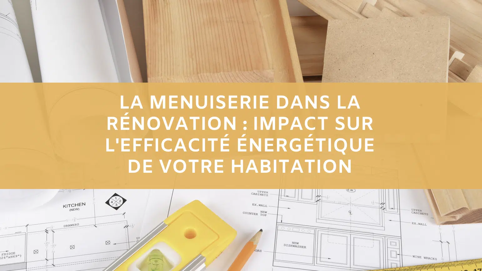 la menuiserie dans la renovation et son efficacité énergétique